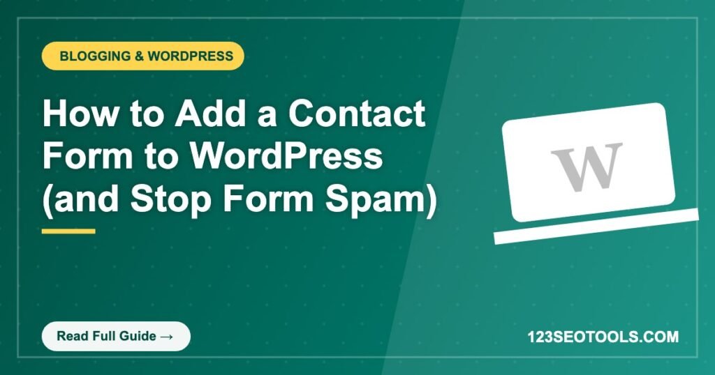 How to Add a Contact Form to WordPress (and Stop Form Spam) How to Add a Contact Form to WordPress (and Stop Form Spam)