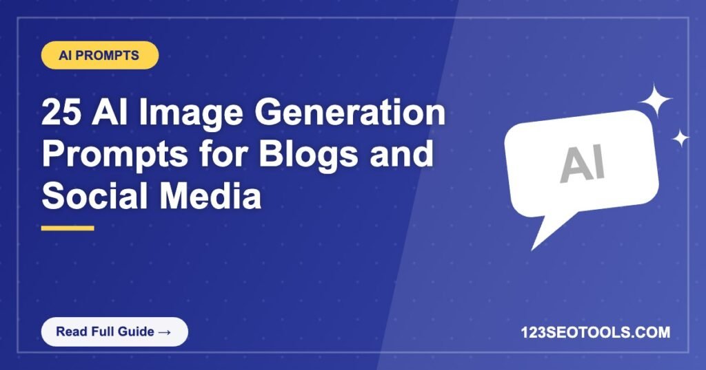 25 AI Image Generation Prompts for Blogs and Social Media