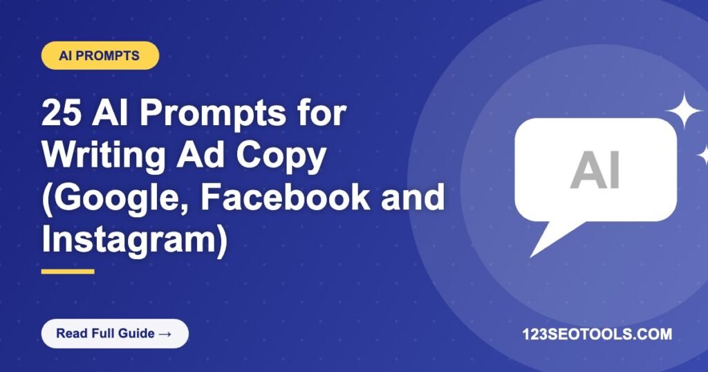 25 AI Prompts for Writing Ad Copy (Google, Facebook and Instagram)