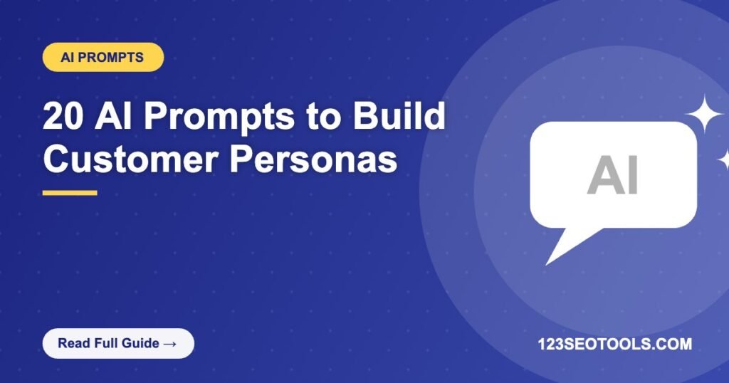 20 AI Prompts to Build Customer Personas