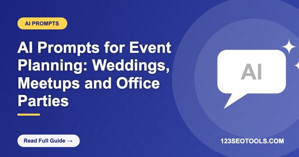 AI Prompts for Event Planning: Weddings, Meetups and Office Parties