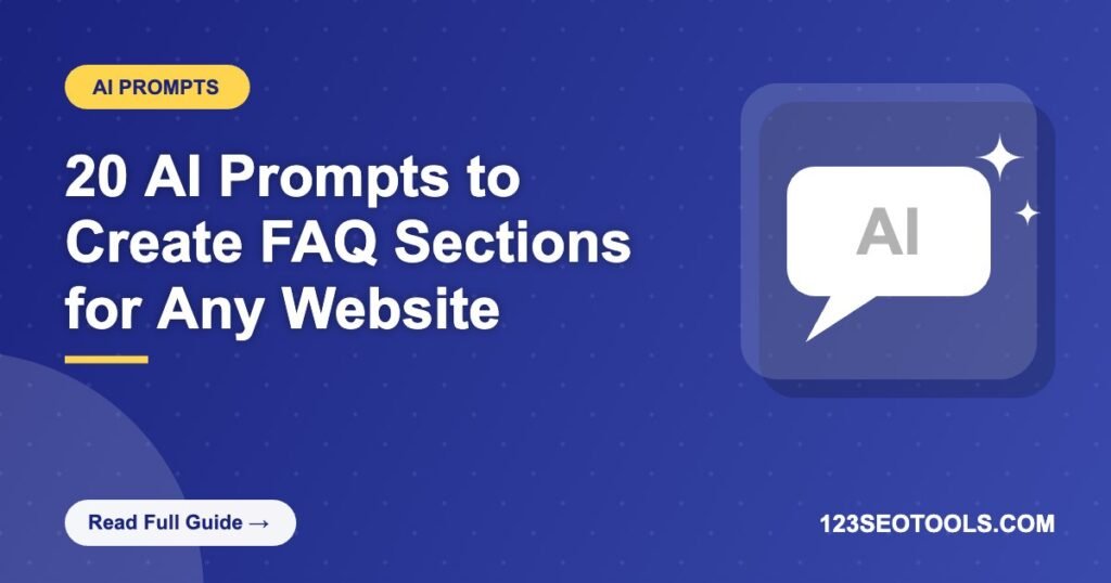 20 AI Prompts to Create FAQ Sections for Any Website