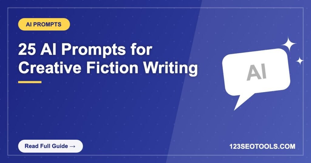 25 AI Prompts for Creative Fiction Writing