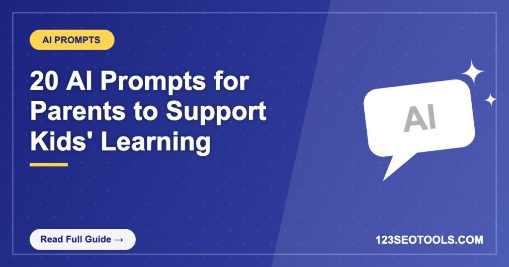 20 AI Prompts for Parents to Support Kids’ Learning 20 AI Prompts for Parents to Support Kids' Learning
