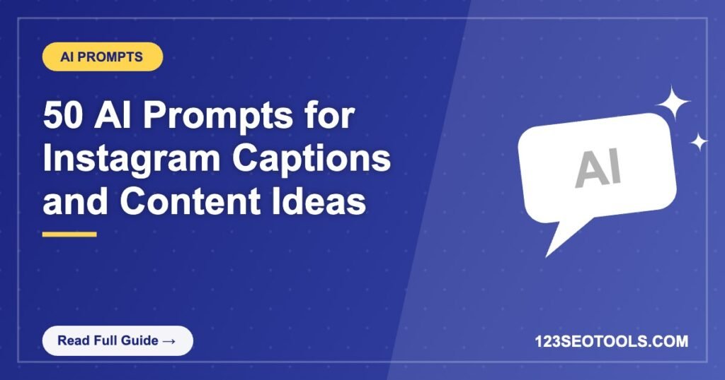 50 AI Prompts for Instagram Captions and Content Ideas 50 AI Prompts for Instagram Captions and Content Ideas