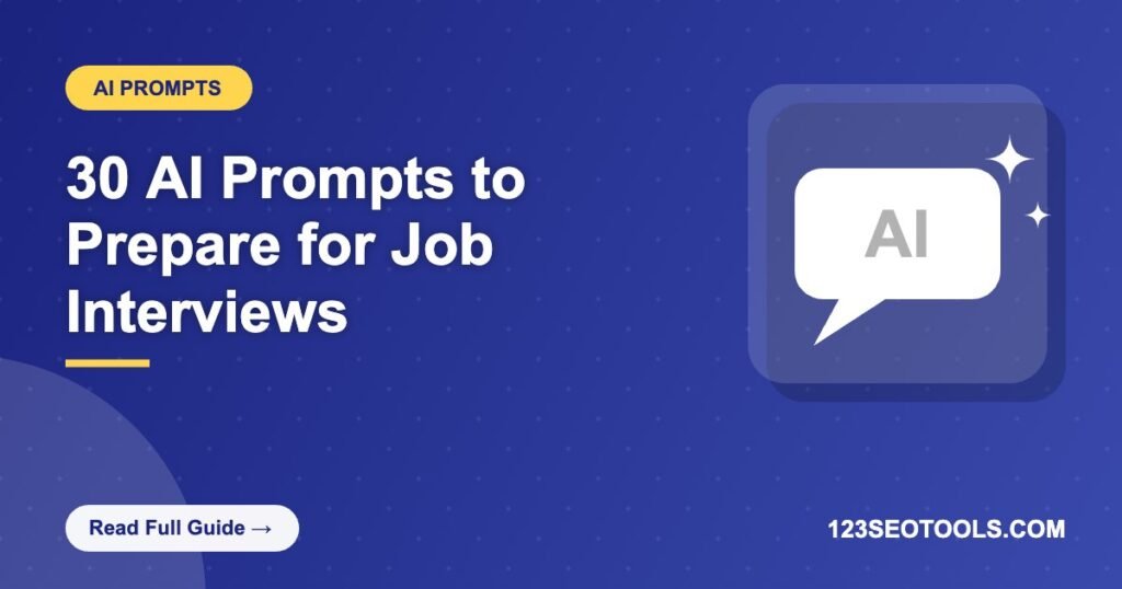 30 AI Prompts to Prepare for Job Interviews