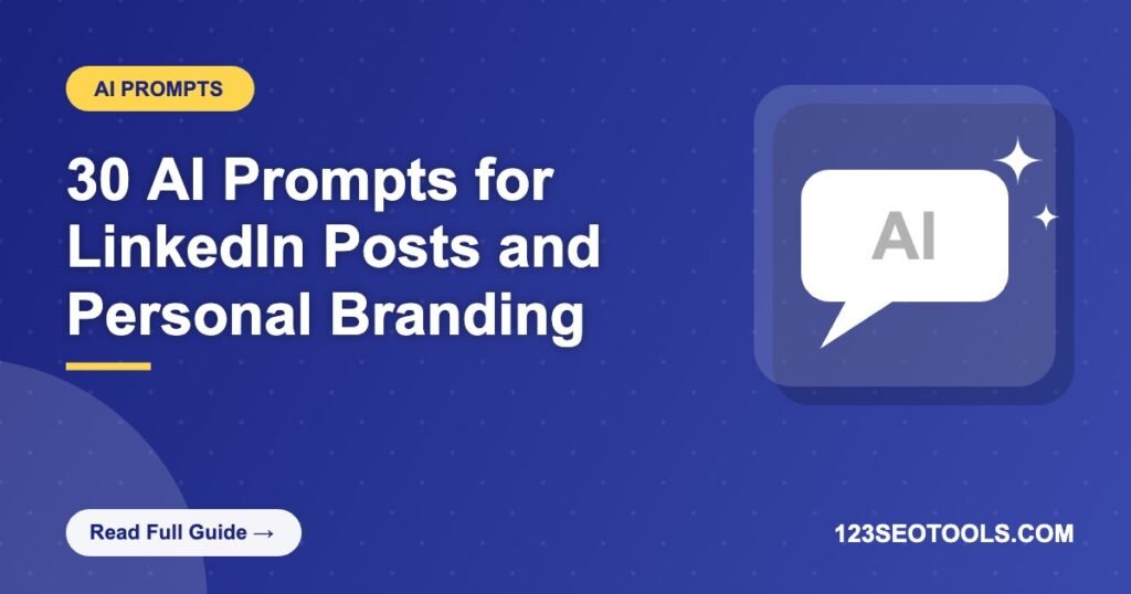 30 AI Prompts for LinkedIn Posts and Personal Branding