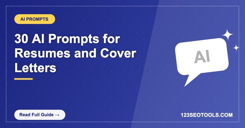 30 AI Prompts for Resumes and Cover Letters