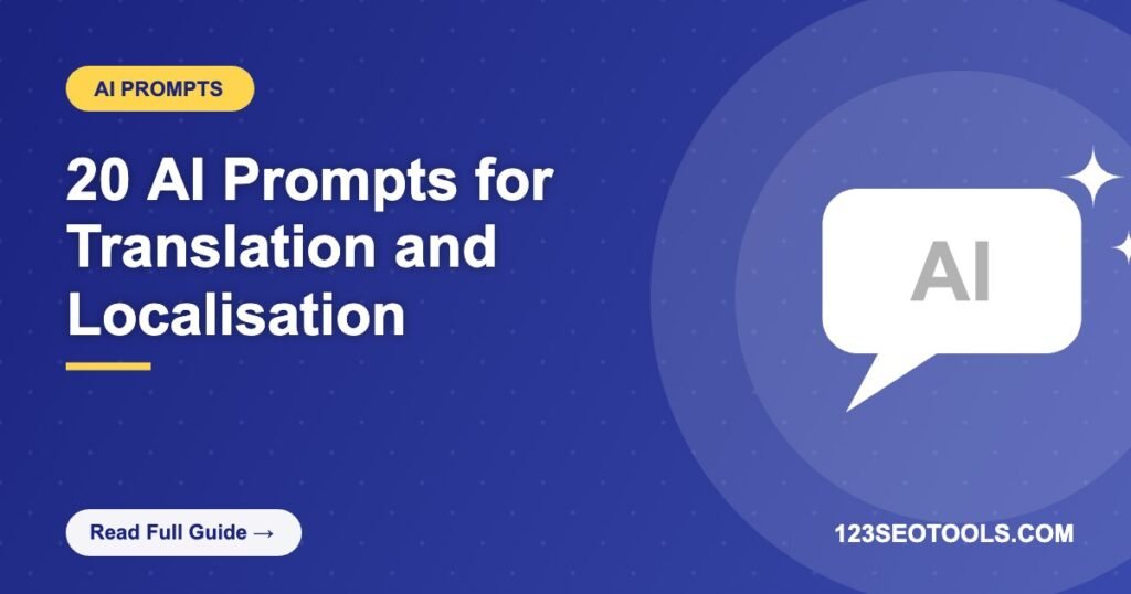 20 AI Prompts for Translation and Localisation 20 AI Prompts for Translation and Localisation