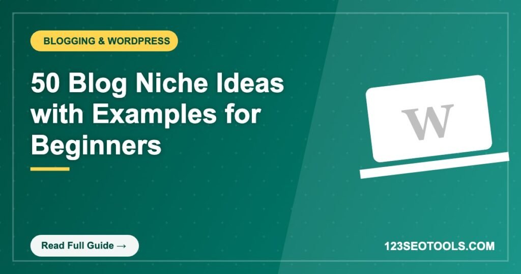 50 Blog Niche Ideas with Examples for Beginners