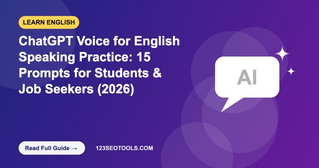 ChatGPT Voice for English Speaking Practice: 15 Prompts for Students & Job Seekers (2026)