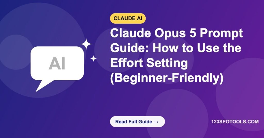 Claude Opus 5 Prompt Guide: How to Use the Effort Setting (Beginner-Friendly)