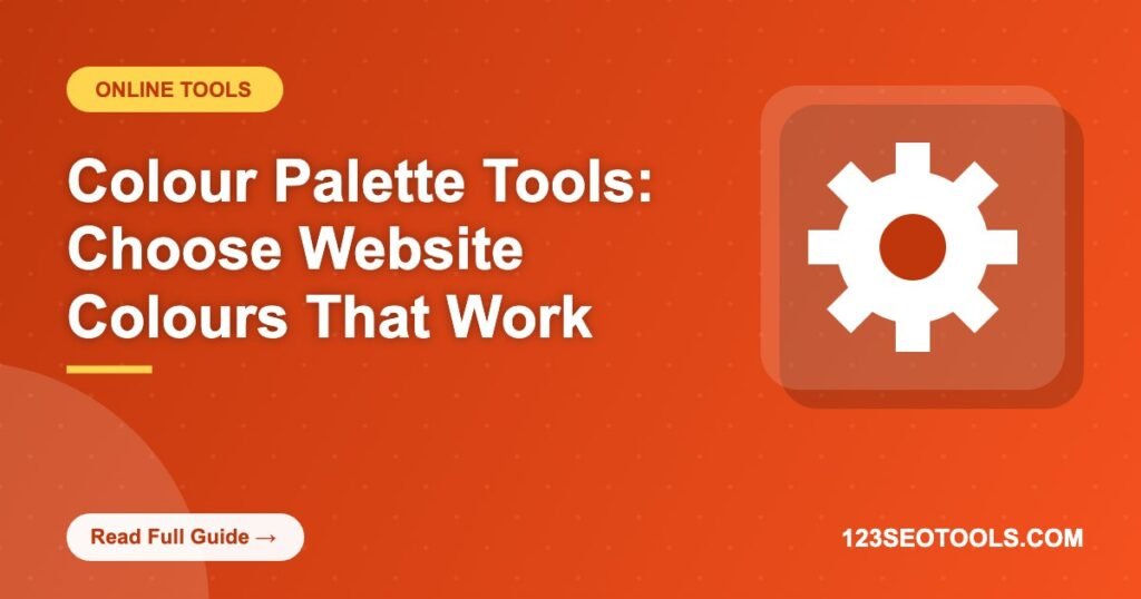 Colour Palette Tools: Choose Website Colours That Work Colour Palette Tools: Choose Website Colours That Work