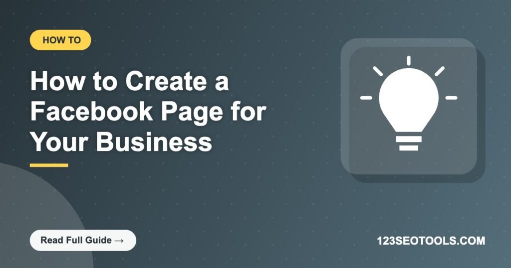 How to Create a Facebook Page for Your Business How to Create a Facebook Page for Your Business