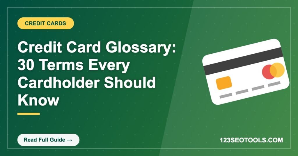 Credit Card Glossary: 30 Terms Every Cardholder Should Know