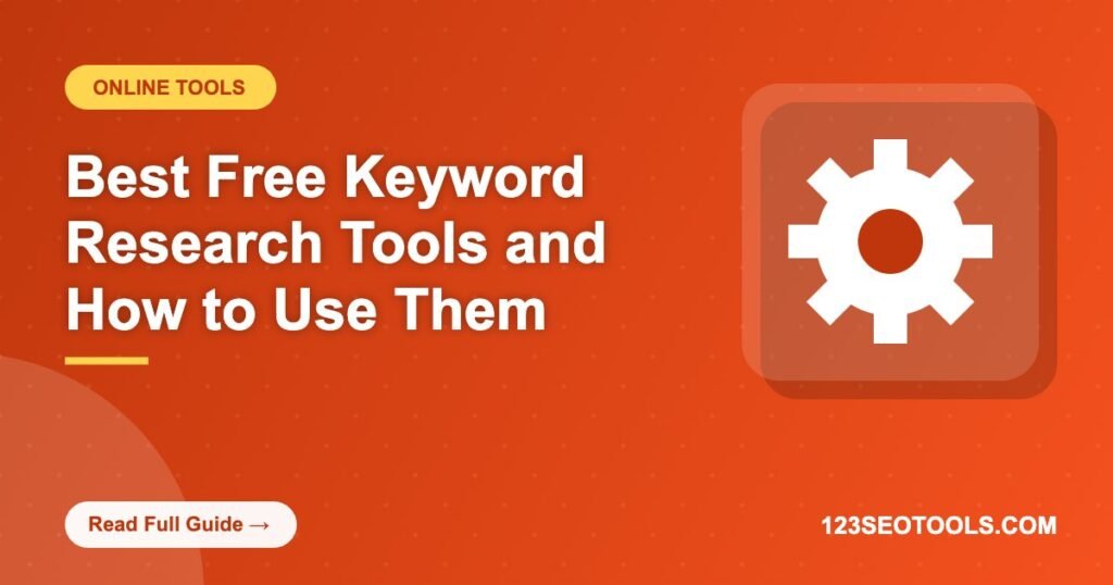 Best Free Keyword Research Tools and How to Use Them Best Free Keyword Research Tools and How to Use Them