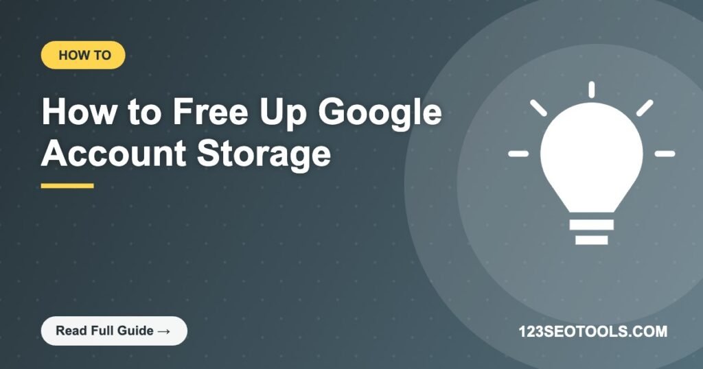 How to Free Up Google Account Storage How to Free Up Google Account Storage
