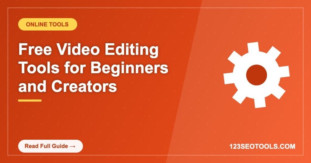 Free Video Editing Tools for Beginners and Creators