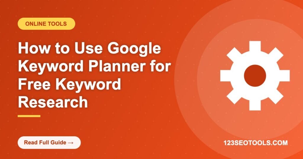 How to Use Google Keyword Planner for Free Keyword Research How to Use Google Keyword Planner for Free Keyword Research
