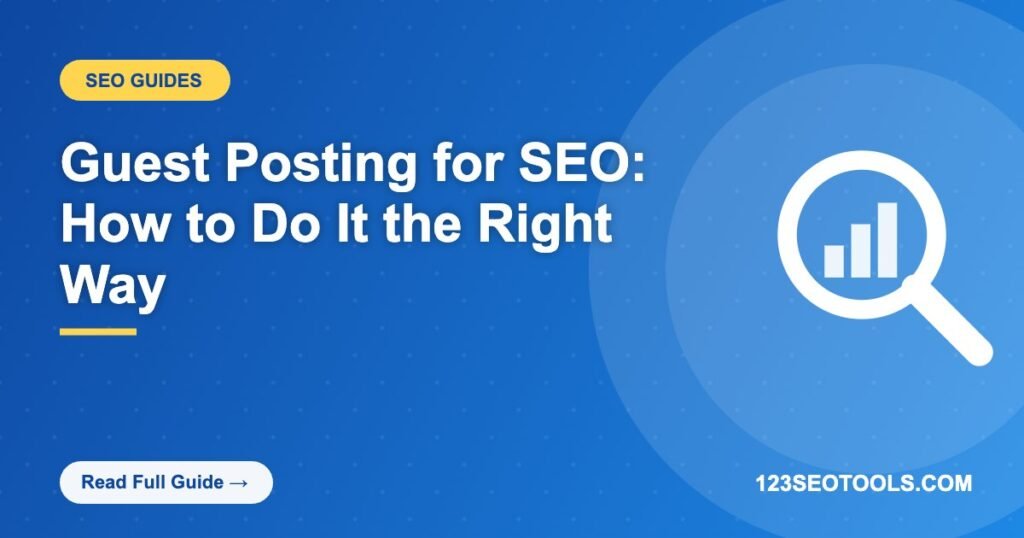 Guest Posting for SEO: How to Do It the Right Way