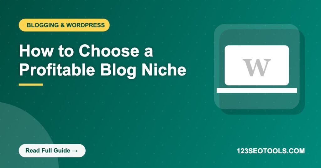 How to Choose a Profitable Blog Niche