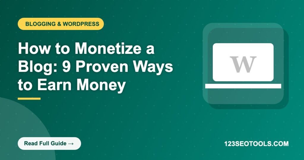 How to Monetize a Blog: 9 Proven Ways to Earn Money How to Monetize a Blog: 9 Proven Ways to Earn Money