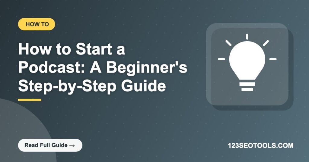 How to Start a Podcast: A Beginner’s Step-by-Step Guide How to Start a Podcast: A Beginner's Step-by-Step Guide