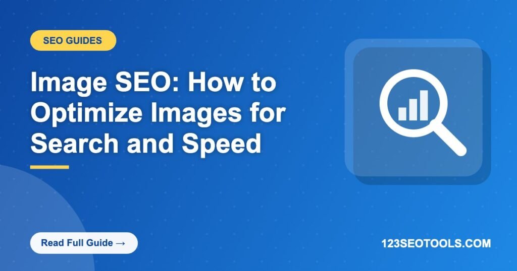 Image SEO: How to Optimize Images for Search and Speed Image SEO: How to Optimize Images for Search and Speed