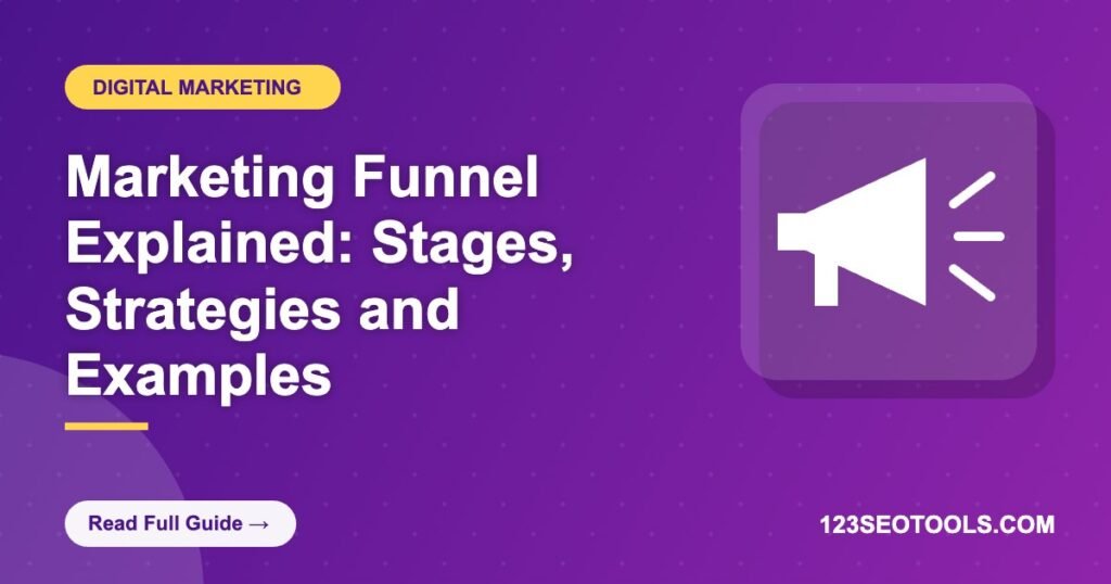 Marketing Funnel Explained: Stages, Strategies and Examples Marketing Funnel Explained: Stages, Strategies and Examples