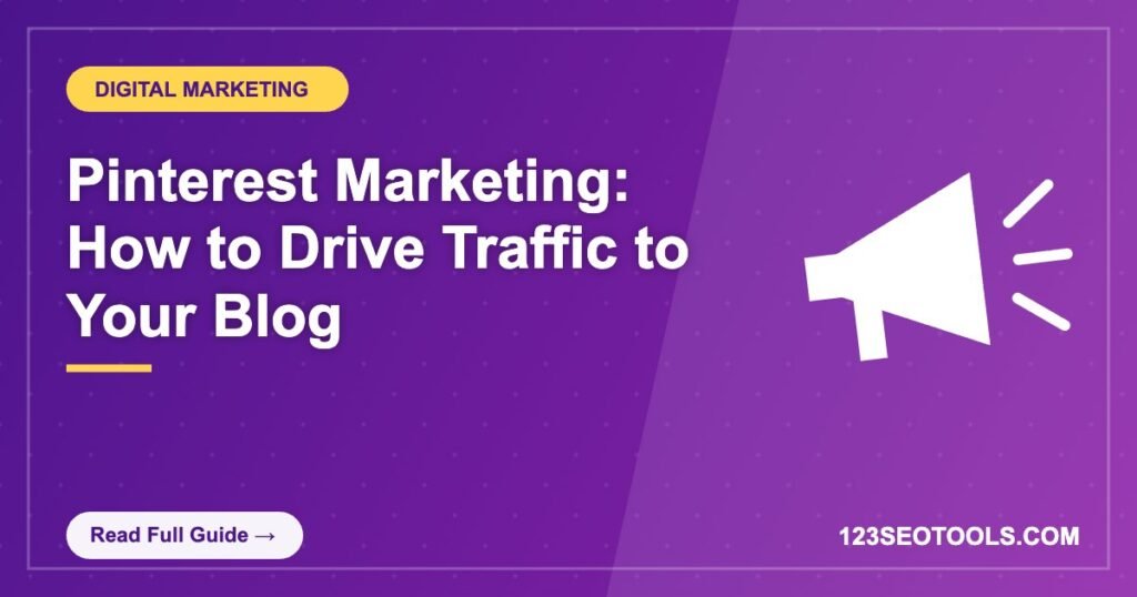 Pinterest Marketing: How to Drive Traffic to Your Blog