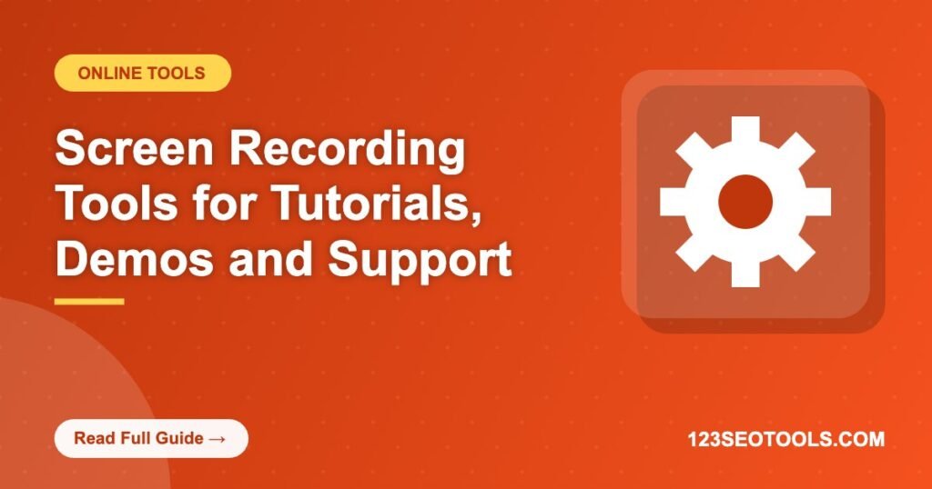 Screen Recording Tools for Tutorials, Demos and Support Screen Recording Tools for Tutorials, Demos and Support