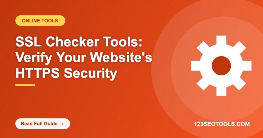 SSL Checker Tools: Verify Your Website’s HTTPS Security SSL Checker Tools: Verify Your Website's HTTPS Security