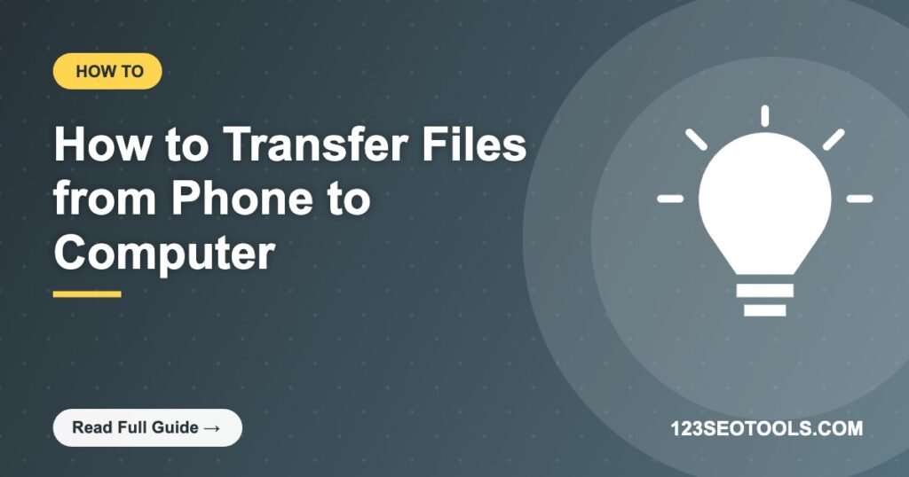 How to Transfer Files from Phone to Computer How to Transfer Files from Phone to Computer