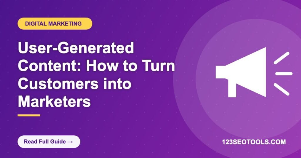 User-Generated Content: How to Turn Customers into Marketers User-Generated Content: How to Turn Customers into Marketers