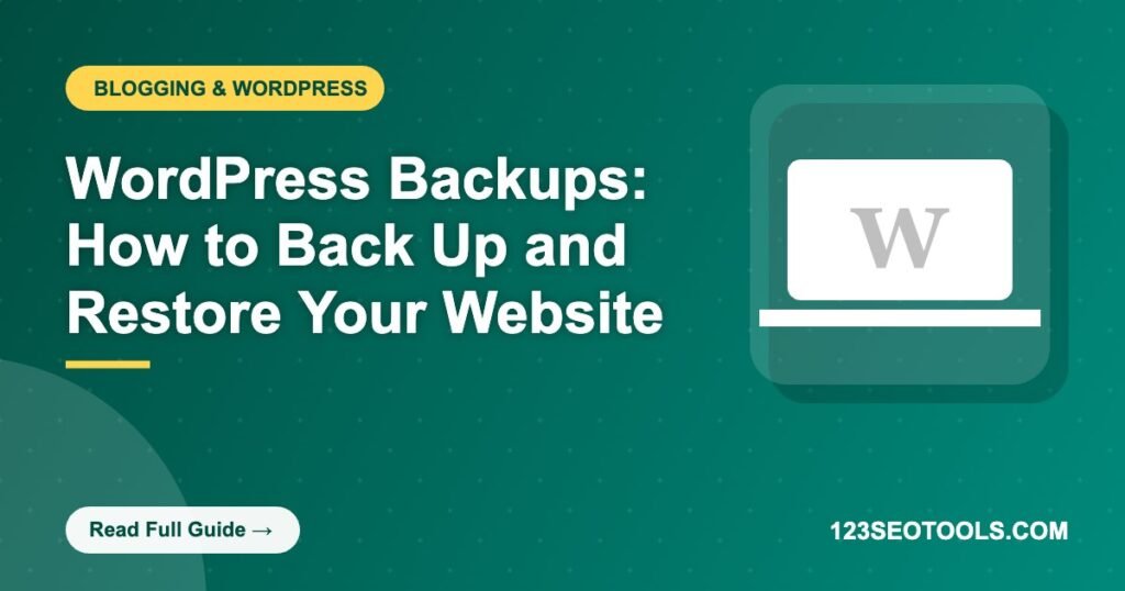 WordPress Backups: How to Back Up and Restore Your Website