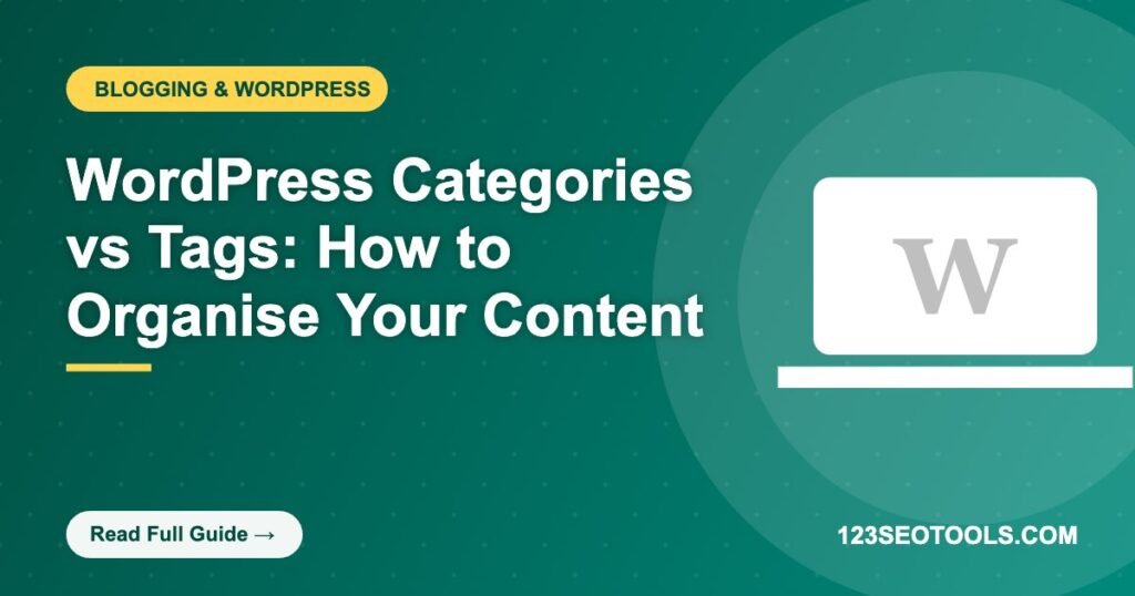 WordPress Categories vs Tags: How to Organise Your Content
