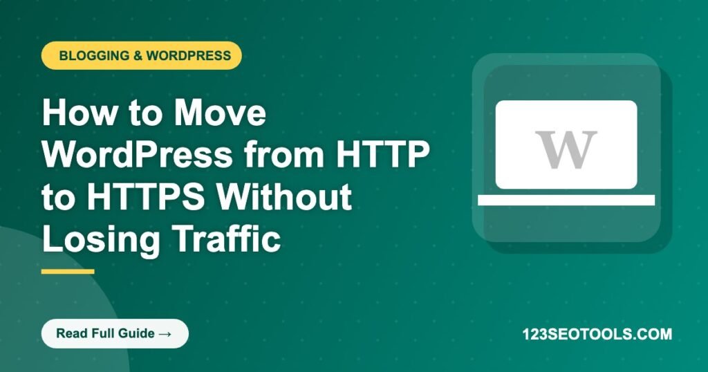 How to Move WordPress from HTTP to HTTPS Without Losing Traffic How to Move WordPress from HTTP to HTTPS Without Losing Traffic