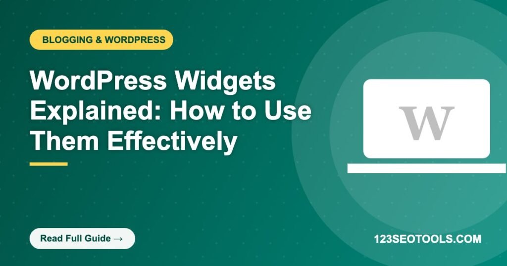 WordPress Widgets Explained: How to Use Them Effectively WordPress Widgets Explained: How to Use Them Effectively